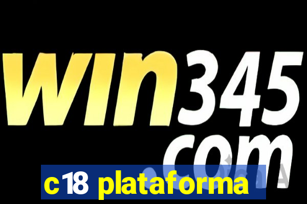 c18 plataforma